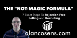 Alan Cosens - Rejection-Free Recruiting and Selling