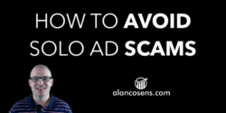 Alan Cosens, Avoid Solo Ad Scams