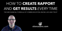 Alan Cosens, How to Create Rapport and Get Results Every Time