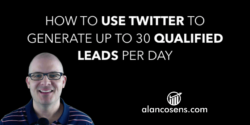 Alan Cosens, 30 Leads Per Day From Twitter