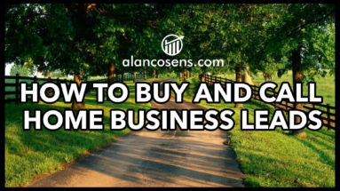 Alan Cosens, How to Buy and Call Home Business Leads