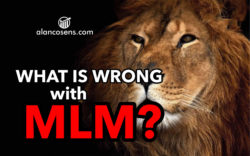 Alan Cosens, What is Wrong With MLM?