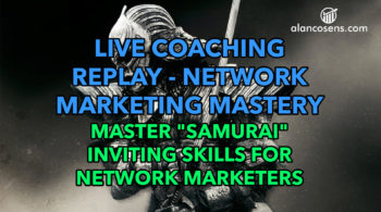 Alan Cosens - Mastery-Level Inviting For Network Marketing