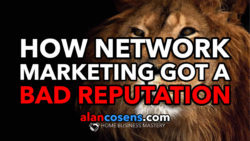 How Network Marketing Got a Bad Reputation - Tim Sales - AlanCosens.com