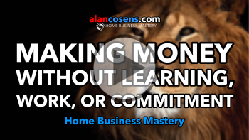 Making Money Without Learning Anything, Without Work and Commitment - Network Marketing Mastery
