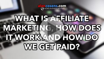 How We Get Paid With Affiliate Marketing. What Is It? How Do We Do It?