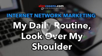 Daily routing of top network marketer, look over my shoulder