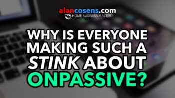 Why is Everyone Making Such a Stink About OnPassive?