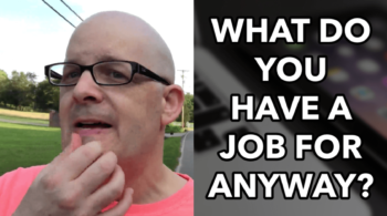 Alan Cosens - Why Have a Job?