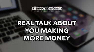 Real Talk About Your Making More Money