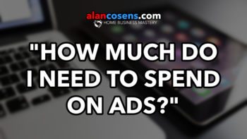 How Much Do I Need to Spend on Ads?